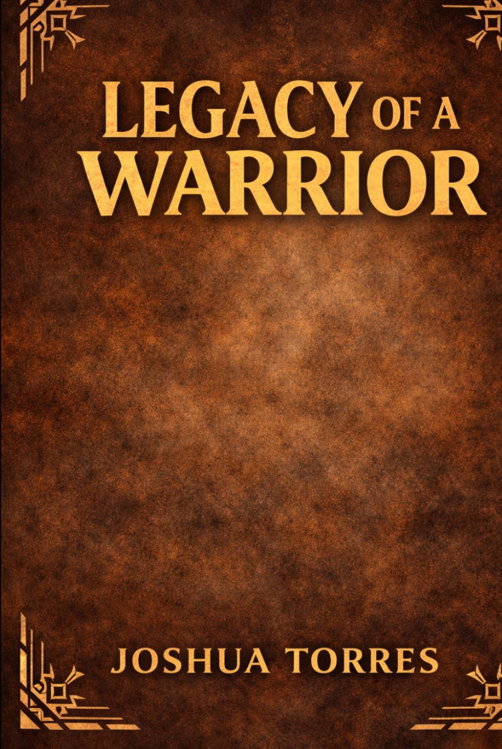 Legacy of a Warrior: A Story of Identity, Loss, and Legacy