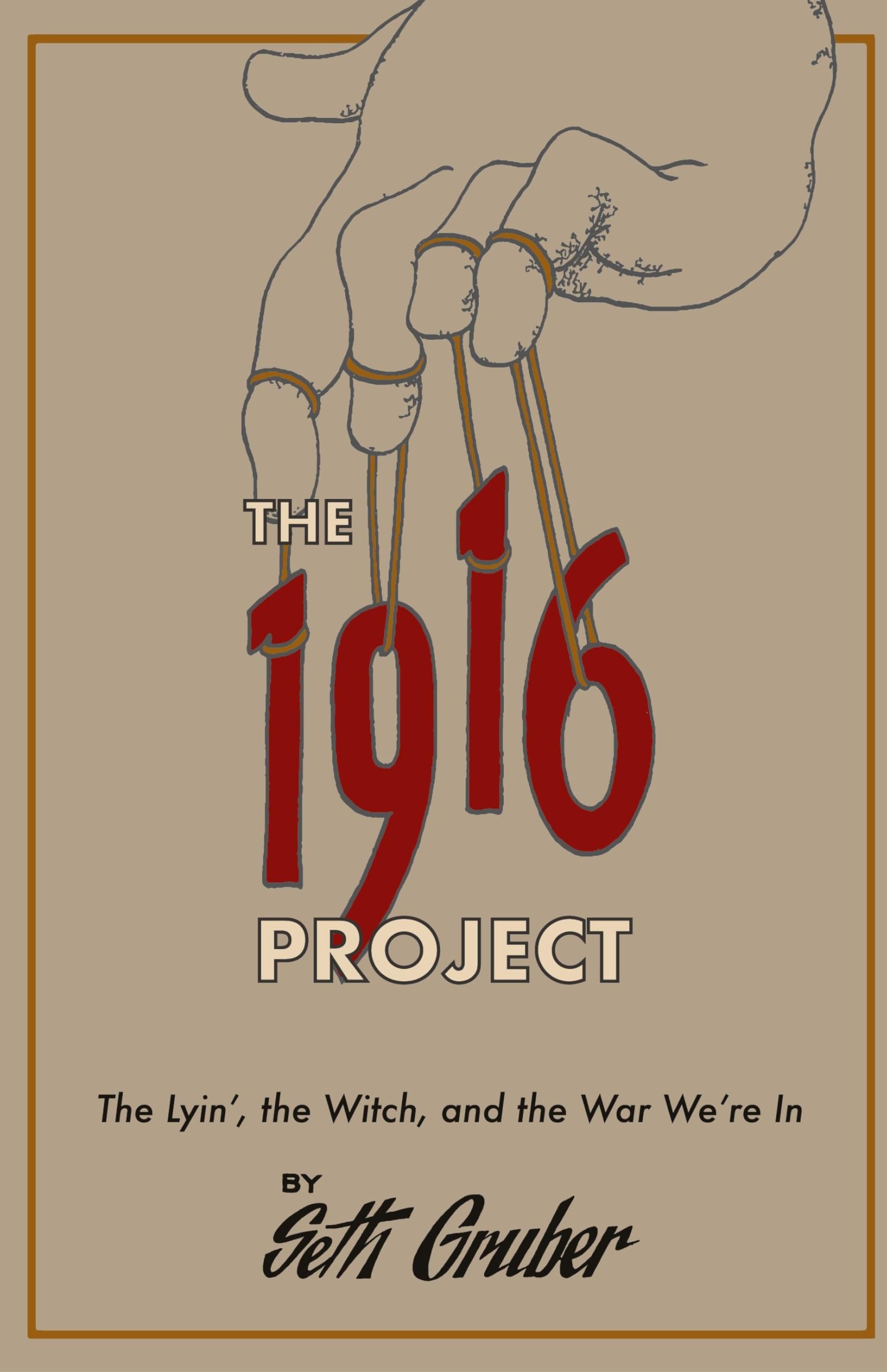 The 1916 Project: The Lyin', The Witch and the War We're In
