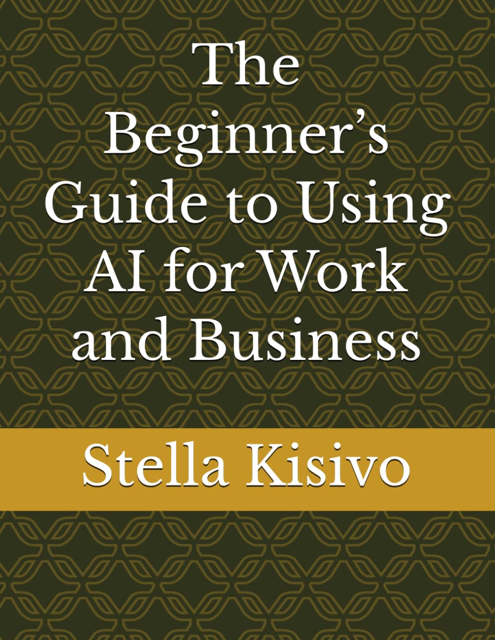 The Beginner’s Guide to Using AI for Work and Business