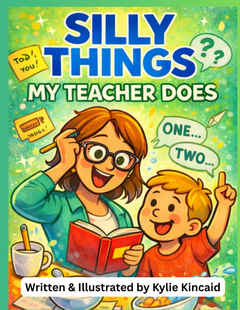 Silly Things My Teacher Does (The Silly Things Series)
