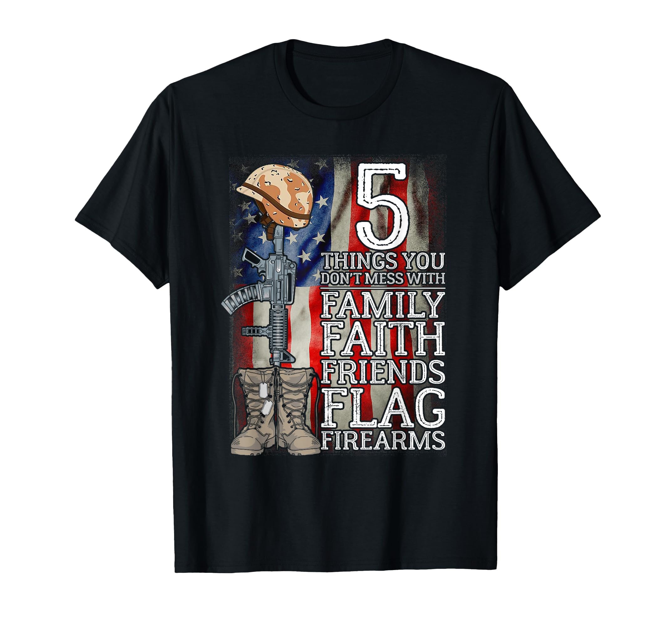5 Things You Dont Mess with for Proud Patriotic American T-Shirt