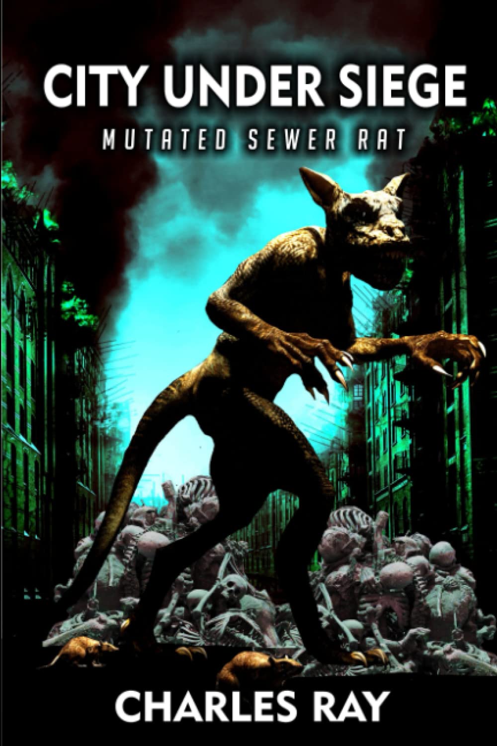 City Under Siege: A Mutated Sewer Rat Creature Horror Novel