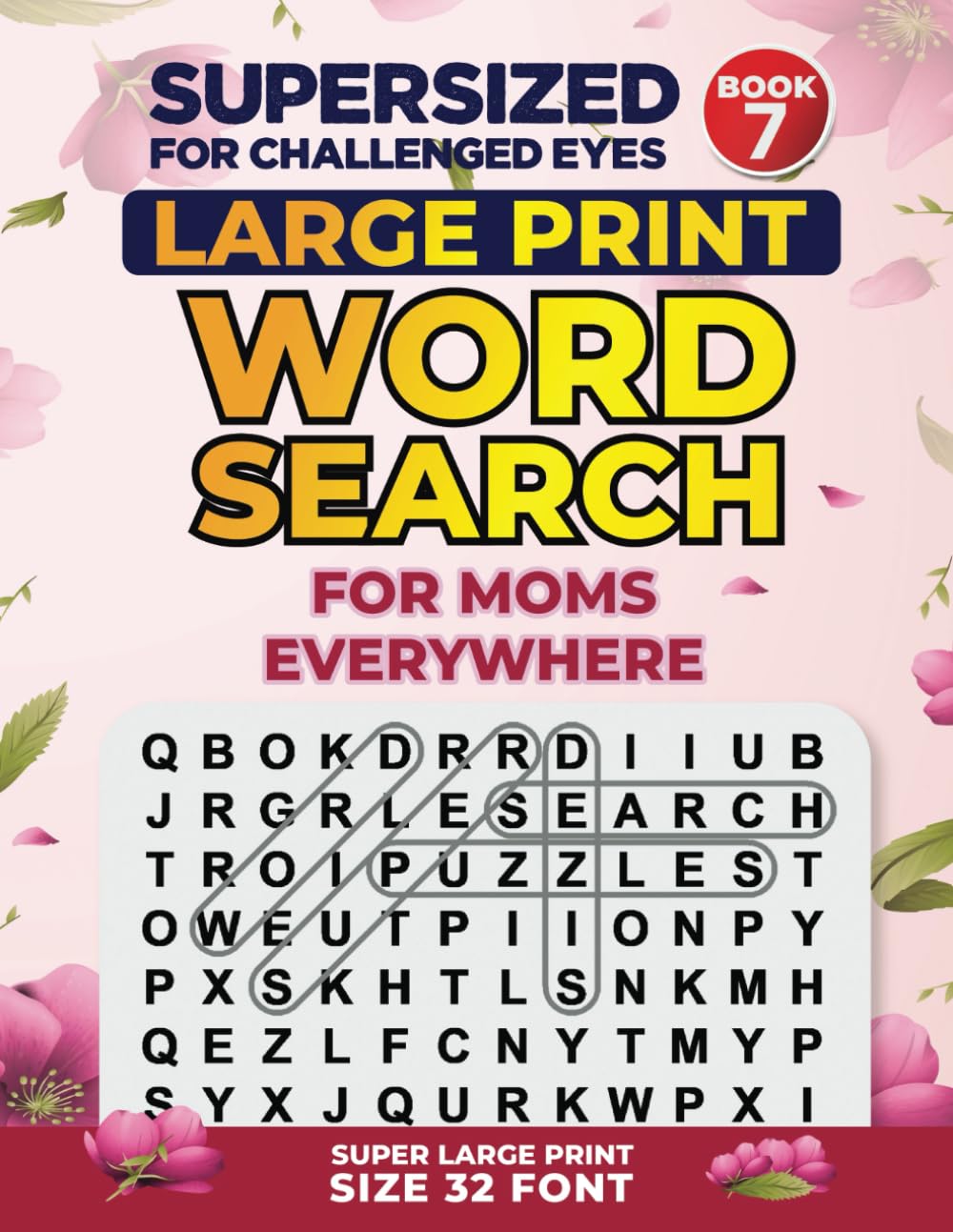 SUPERSIZED FOR CHALLENGED EYES, Book 7: Special Edition Large Print Word Search for Moms (SUPERSIZED FOR CHALLENGED EYES Super Large Print Word Search Puzzles)
