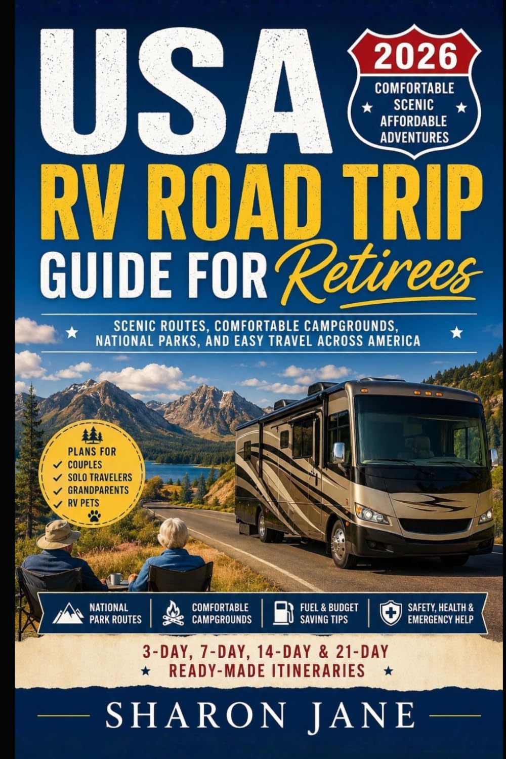 USA RV Road Trip Guide for Retirees 2026: Scenic Routes, Comfortable Campgrounds, National Parks, Easy Itineraries, Safety Tips and Smart Travel Planning
