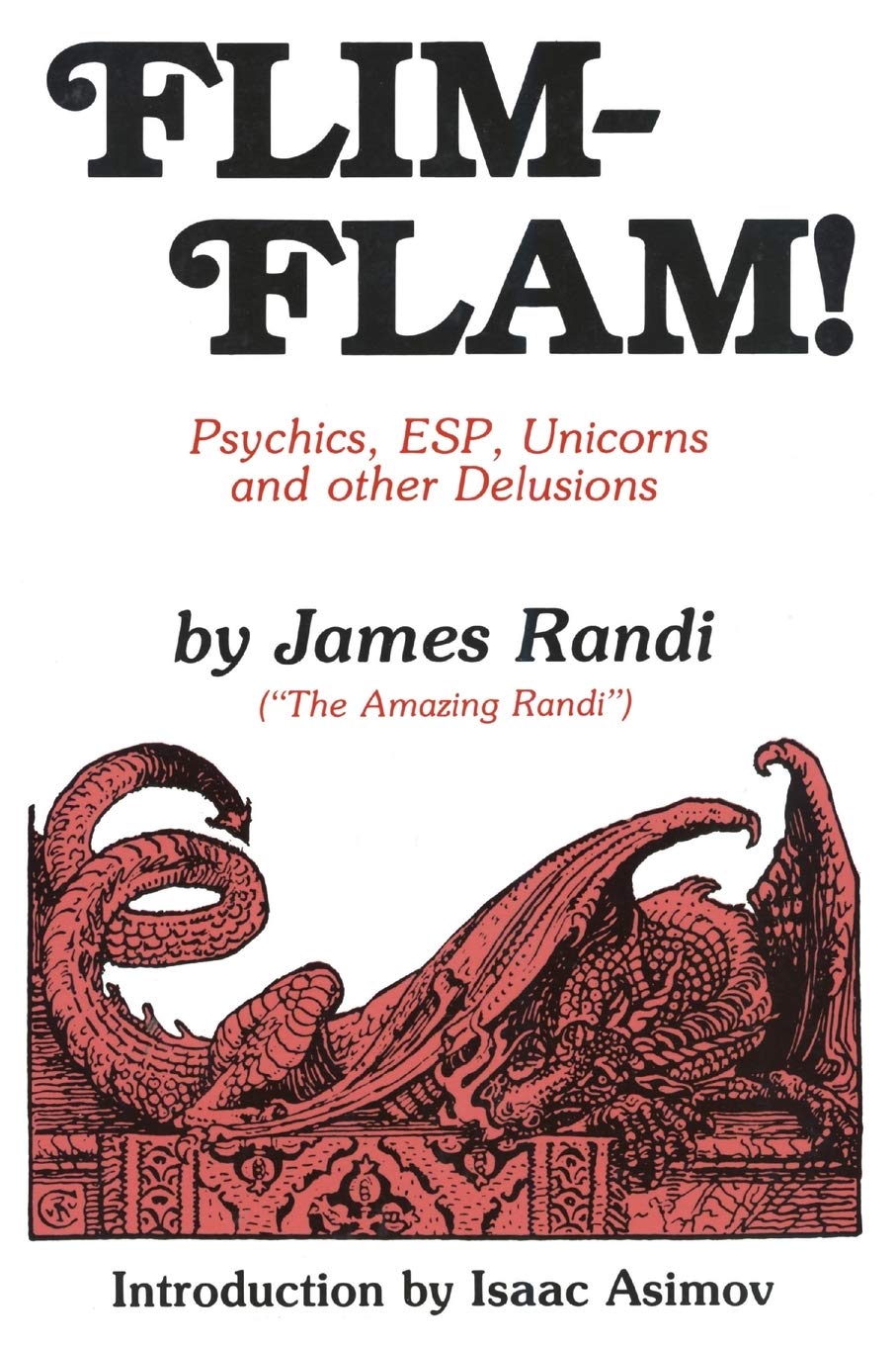 Flim-Flam!: Psychics, ESP, Unicorns and other Delusions