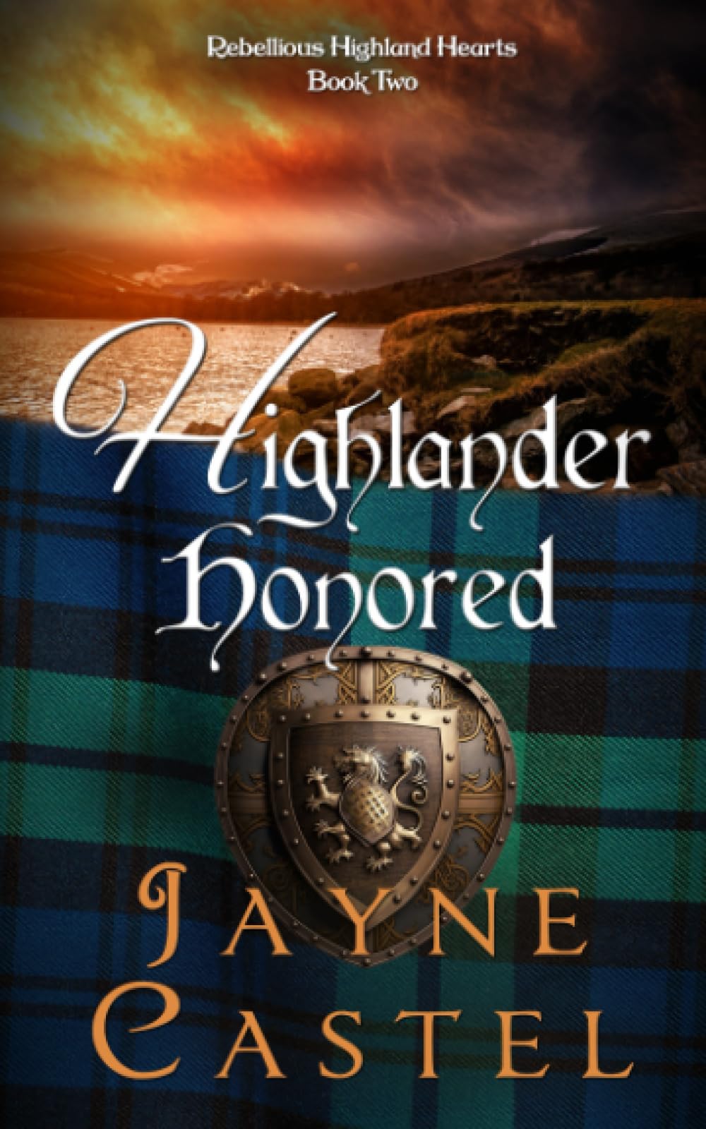 Highlander Honored: A Medieval Scottish Romance (Rebellious Highland Hearts)