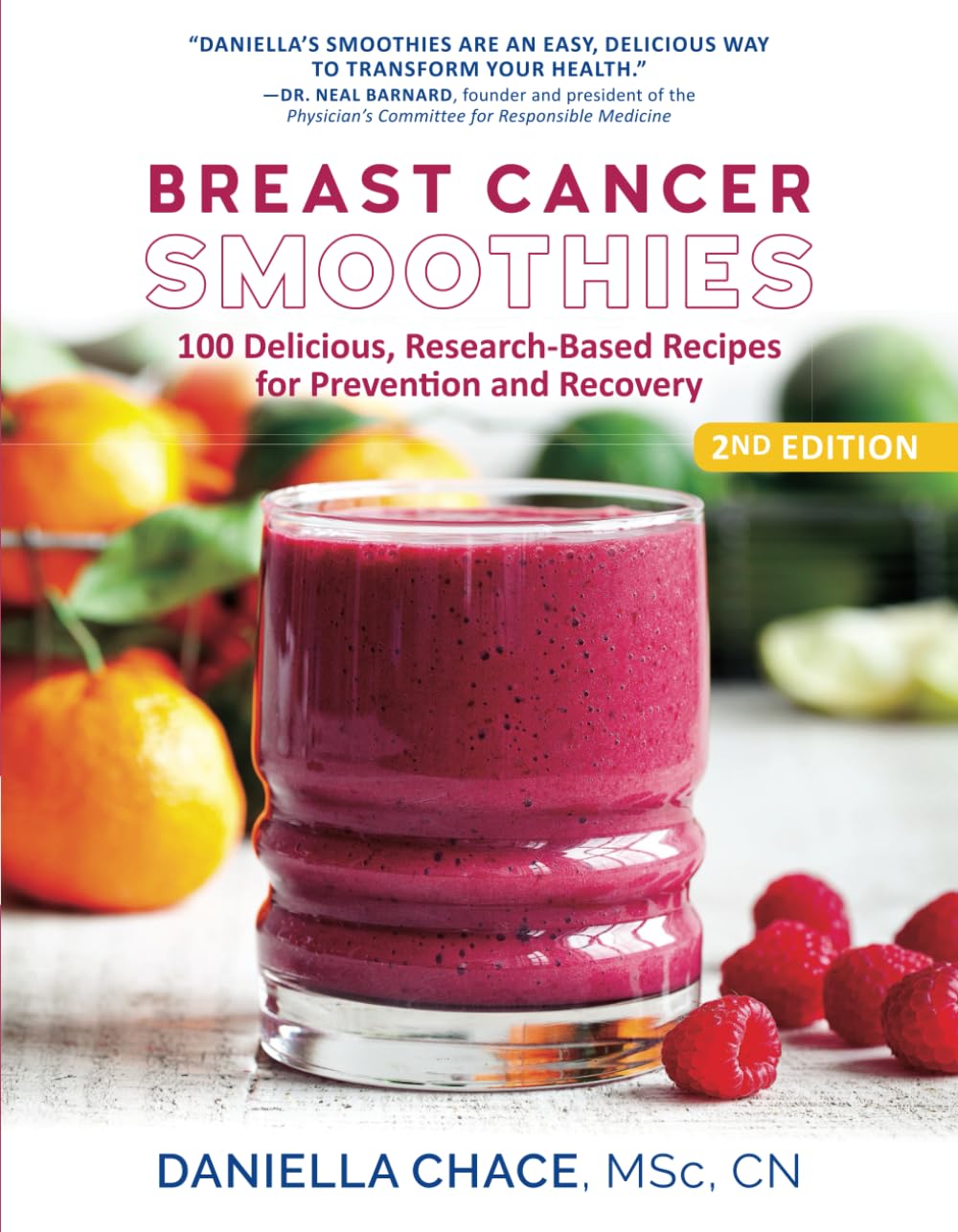Breast Cancer Smoothies: 100 Delicious, Research-Based Recipes for Prevention and Recovery