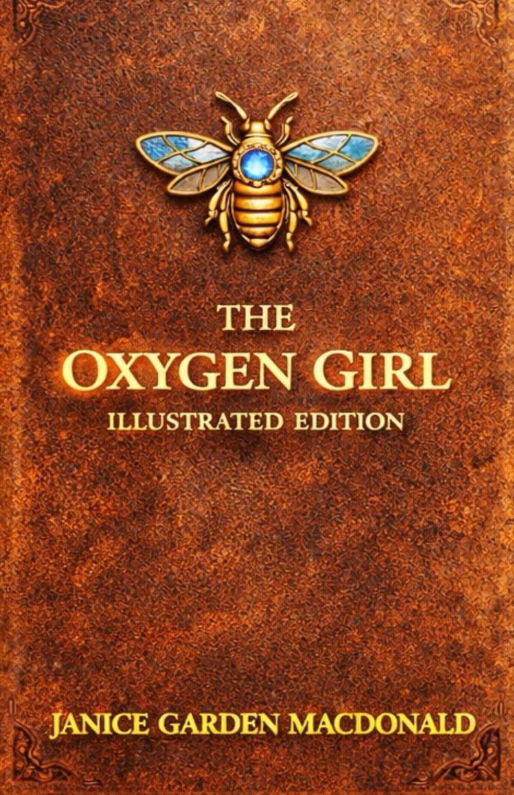 The Illustrated Oxygen Girl: A Speculative Science Fiction Novella
