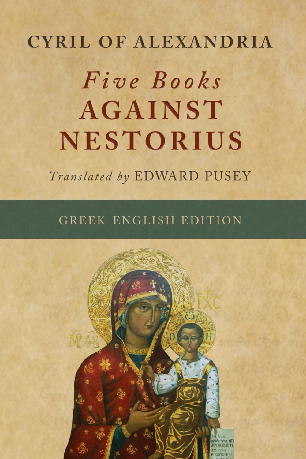 Five Books Against Nestorius (Greek-English Edition)