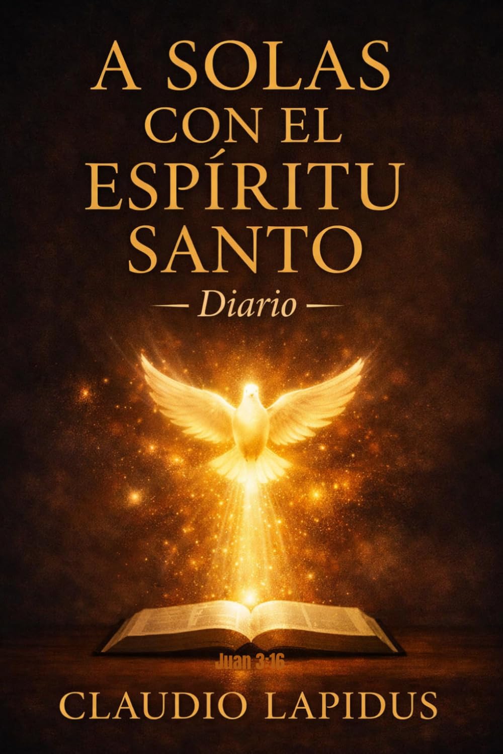 Diario. A solas con el Espíritu Santo (Serie Devocional “A solas con el Espíritu Santo”)