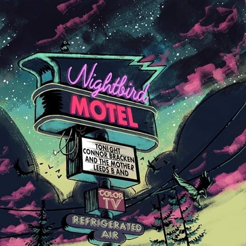 Nightbird Motel by Connor Bracken and the Mother Leeds Band on Amazon Music - Amazon.co.uk
