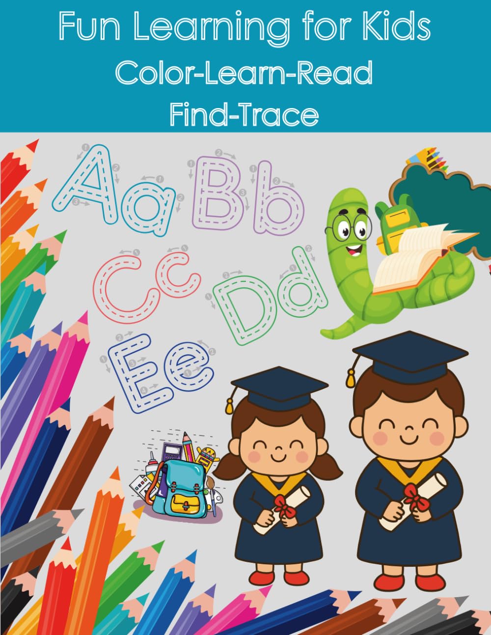 Learn My ABCs: Trace, Write, Read & Color – Alphabet Handwriting and Coloring Book for Early Learners (Ages 3–5)