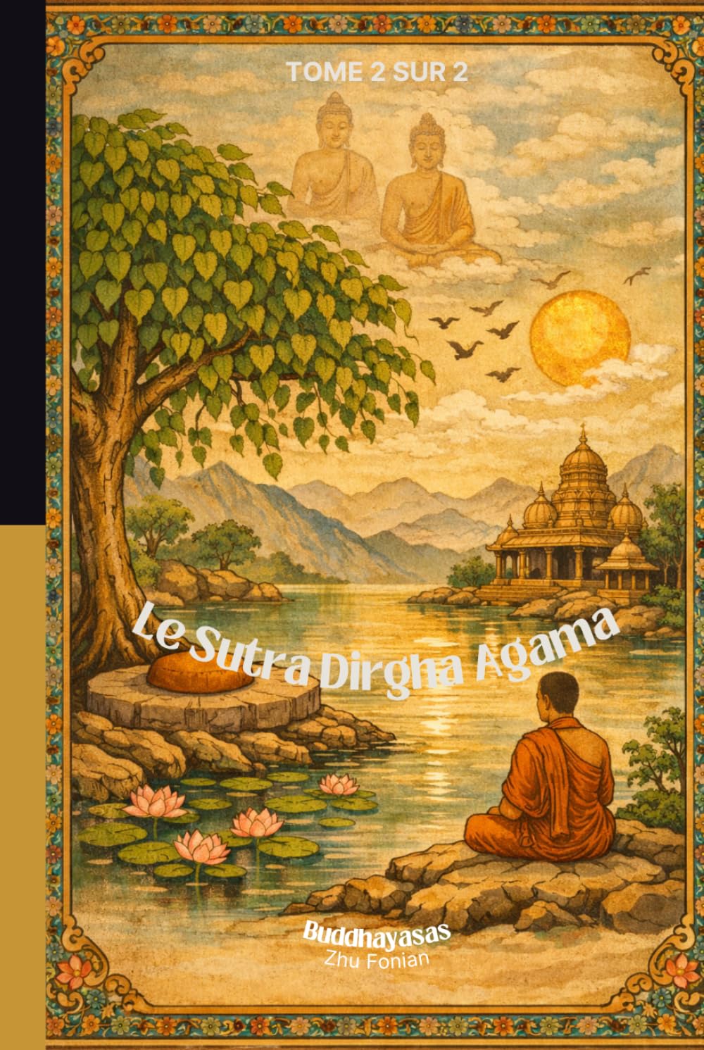 Le Sutra Dirgha Agama: Tome 2 sur 2