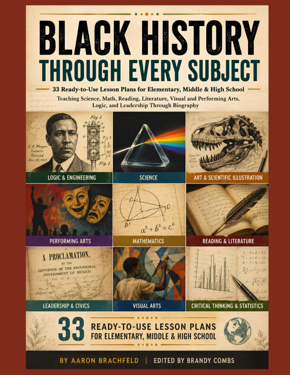 Black History Through Every Subject: 33 Ready-to-Use Lesson Plans for Elementary, Middle & High School - Teaching Science, Math, Reading, Literature, ... Biography (Black History is More Than)