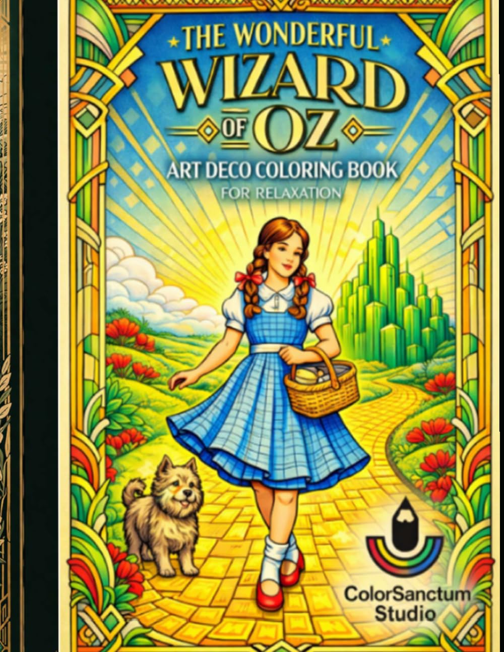 THE WONDERFUL WIZARD OF OZ: Art Déco Coloring Book for Relaxation (Timeless Styles Collection)