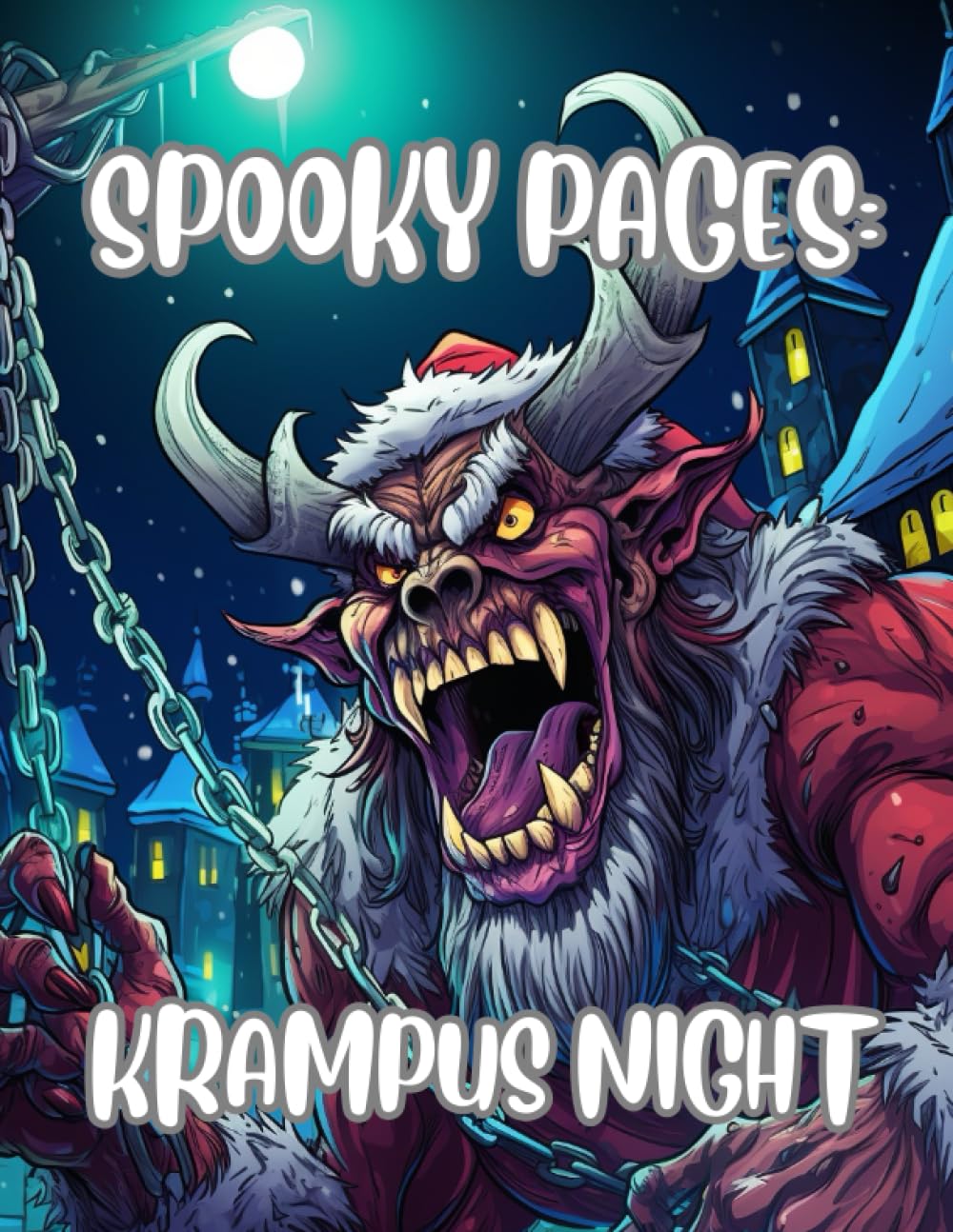 Spooky Pages: Krampus Night: Coloring book of 45 awesome interpretations of Krampus for kids and adults to color and enjoy!