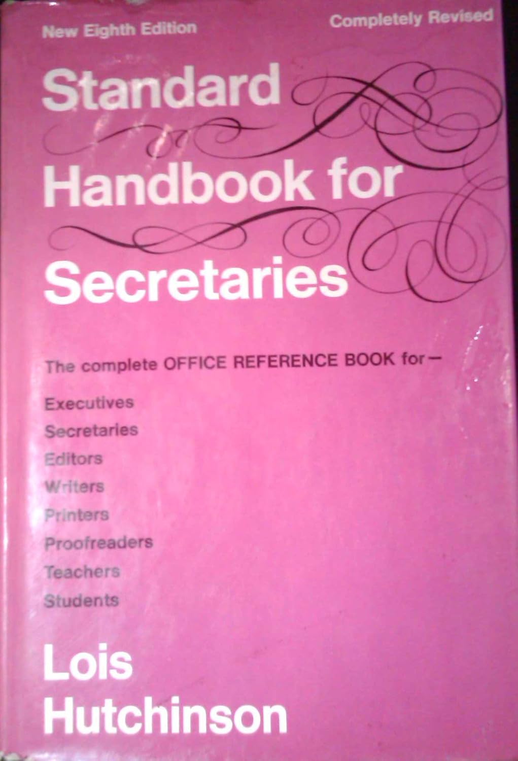 Standard Handbook for Secretaries, 8th Edition;: Lois Hutchinson ...