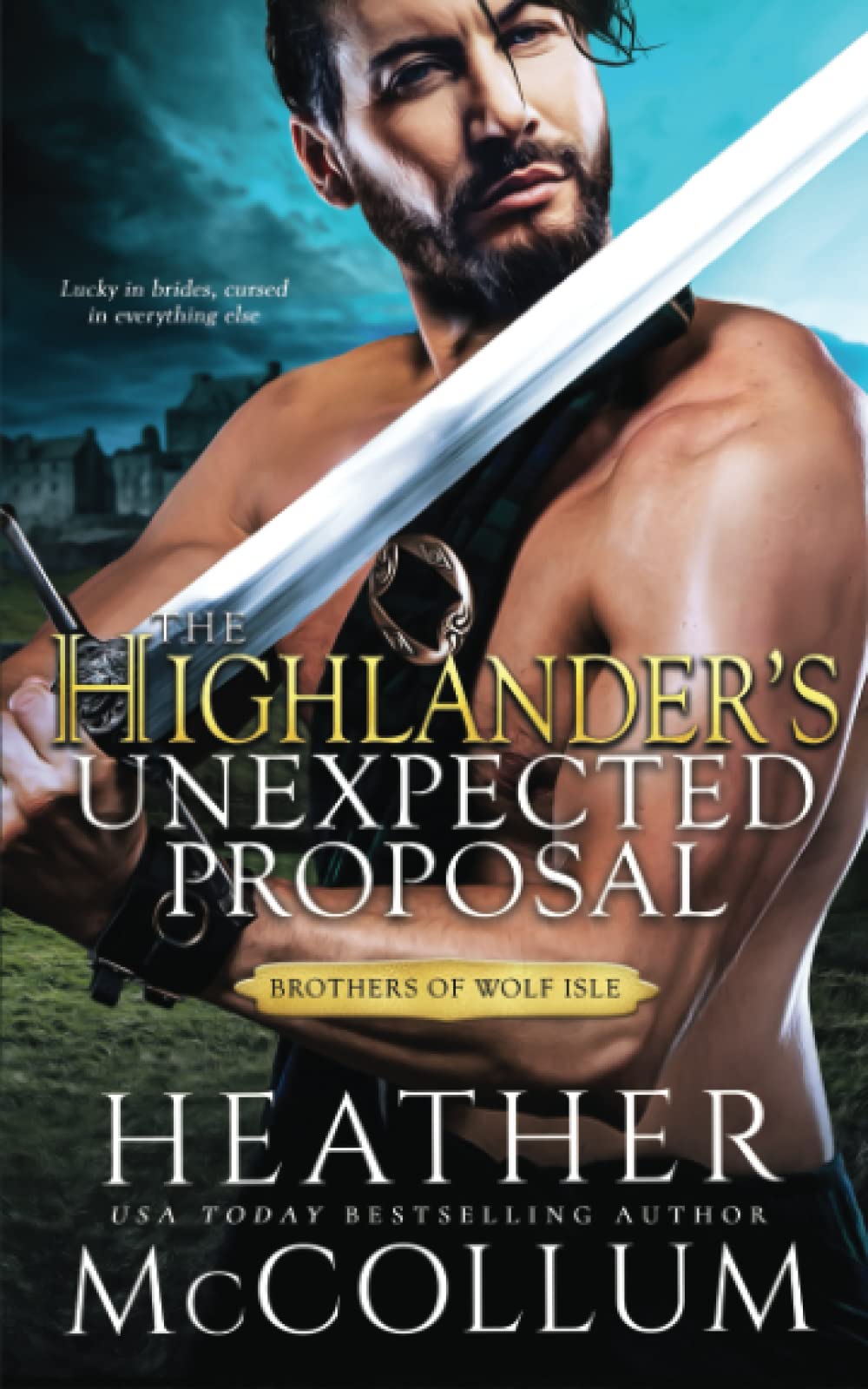 The Highlander's Unexpected Proposal: 1 (The Brothers of Wolf Isle)