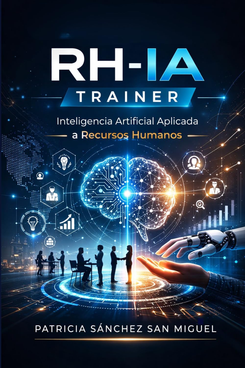 RH-IA TRAINER: Agentes de IA en Recursos Humanos: diseño, gobernanza y cumplimiento normativo con herramientas listas para usar