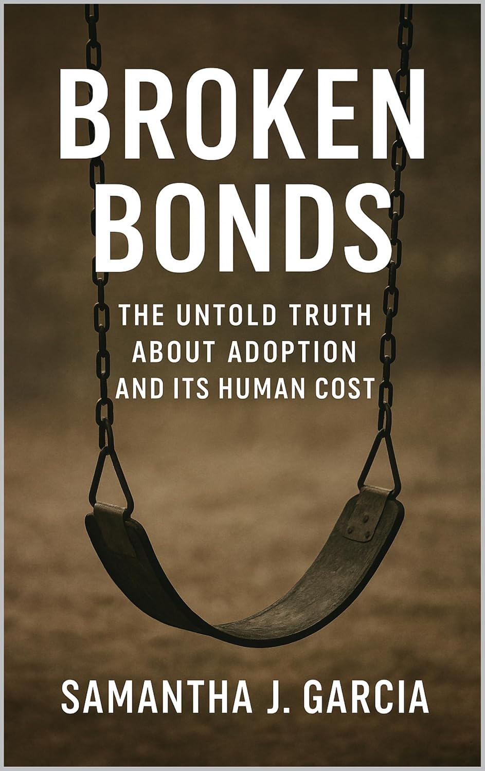 Broken Bonds: The Untold Truth About Adoption And It's Human Cost