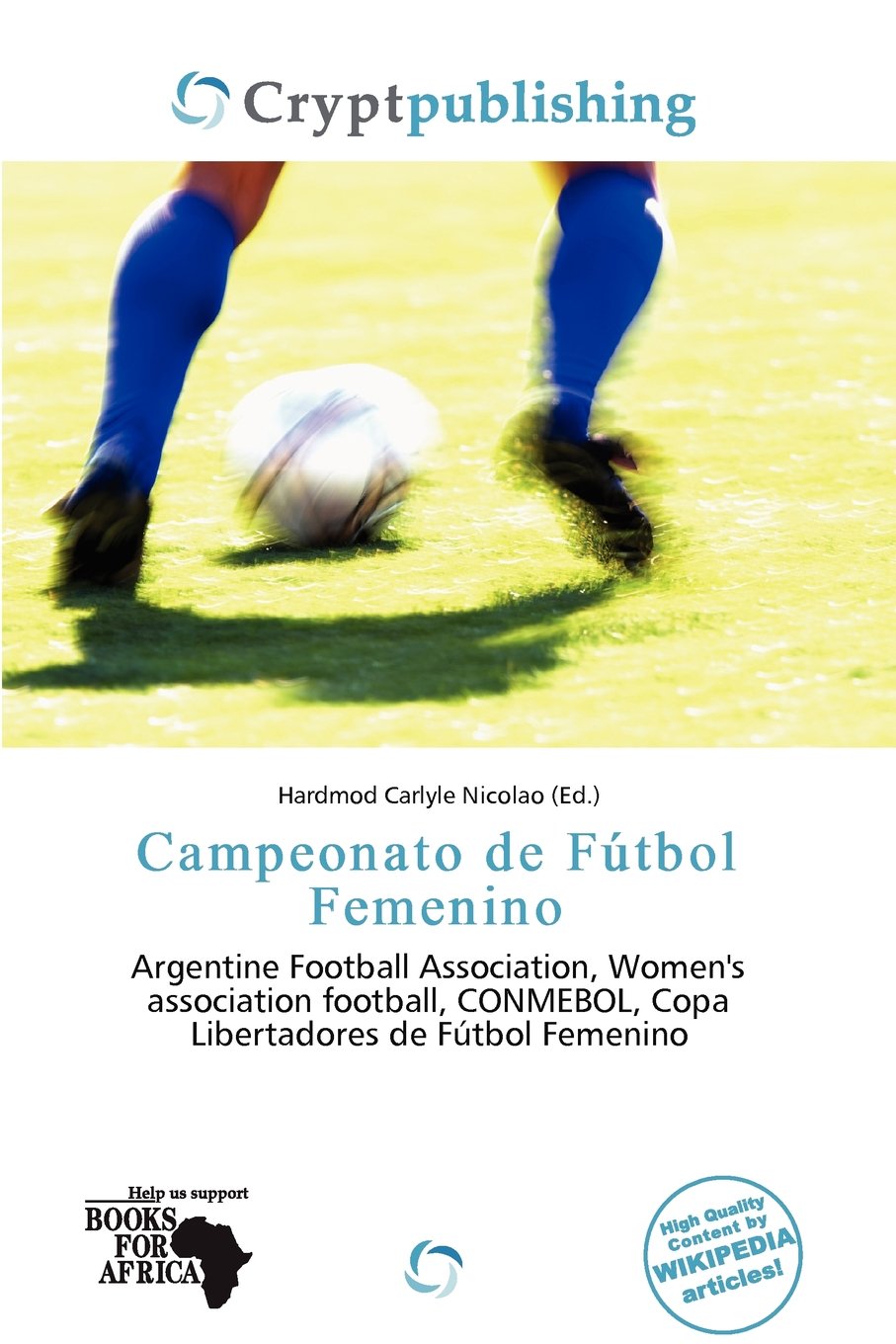 Campeonato de Fútbol Femenino: Argentine Football Association, Women's association football, CONMEBOL, Copa Libertadores de Fútbol Femenino