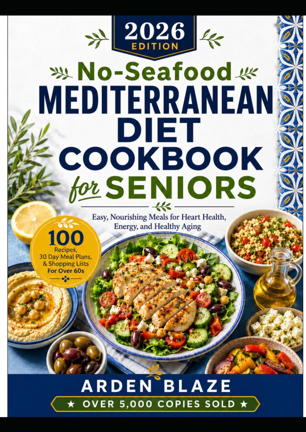 No-Seafood Mediterranean Diet Cookbook for Seniors: Easy, Nourishing Meals for Heart Health, Energy, and Healthy Aging