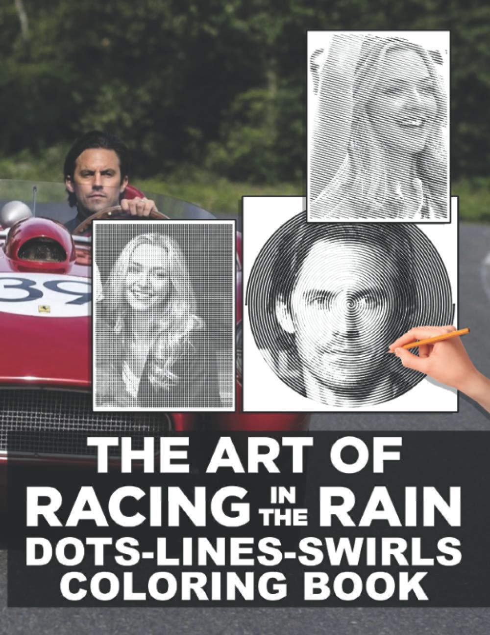 The Art Of Racing In The Rain Dots Lines Swirls Coloring Book: Color Puzzle Activity Books For Adult