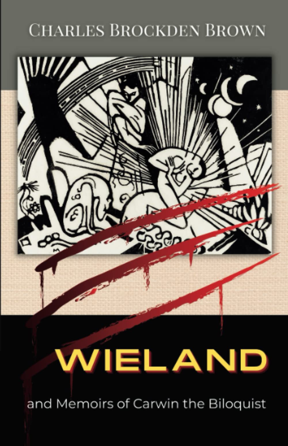 Wieland and Memoirs of Carwin the Biloquist: The Classic 1798 Terrifying Account of the Fallibility of the Human Mind (Annotated)