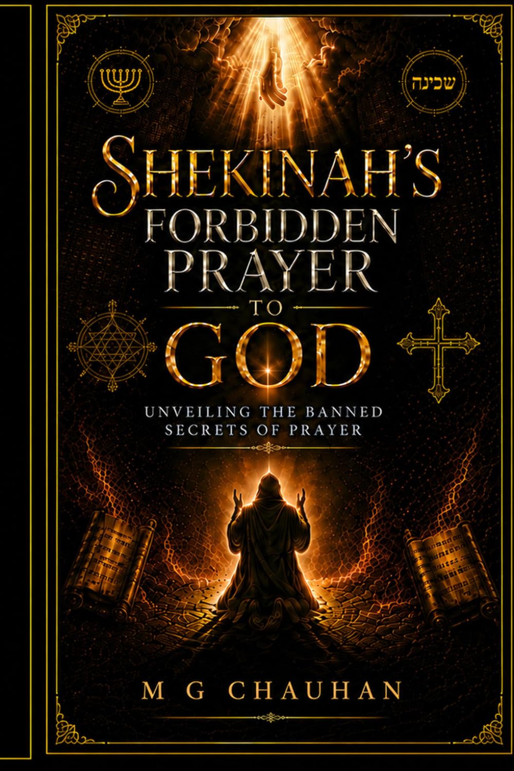 Shekinah's Forbidden Prayer to God: Unveiling the Banned Secrets of Prayer