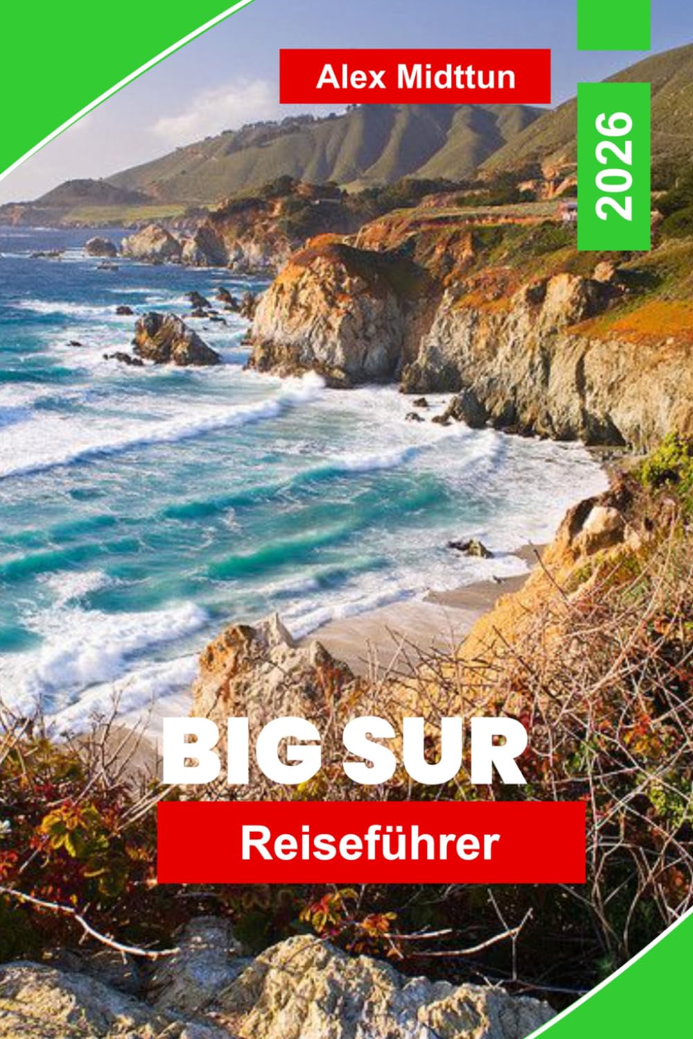 Big Sur Reiseführer 2026: Entdecken Sie dramatische Küstenklippen, malerische Autobahnfahrten, Redwood-Wälder, Outdoor-Abenteuer und praktische Tipps für Ihre Kalifornien-Reise