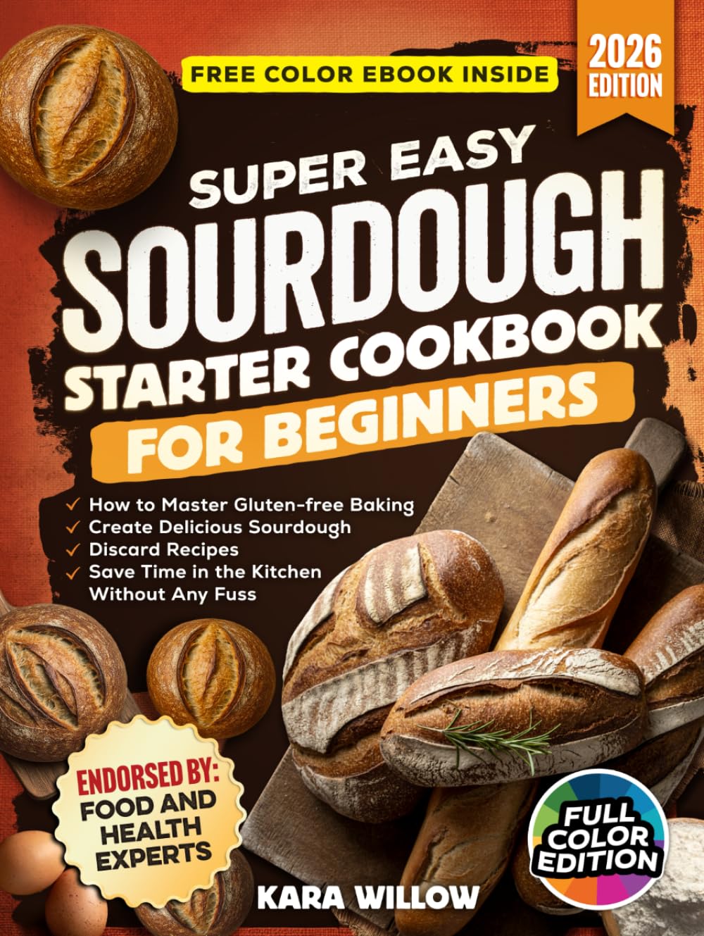 Super Easy Sourdough Starter Cookbook for Beginners: Master Gluten-Free Baking · Create Irresistible Sourdough Discard Recipes · Save Time in the Kitchen — Without the Fuss