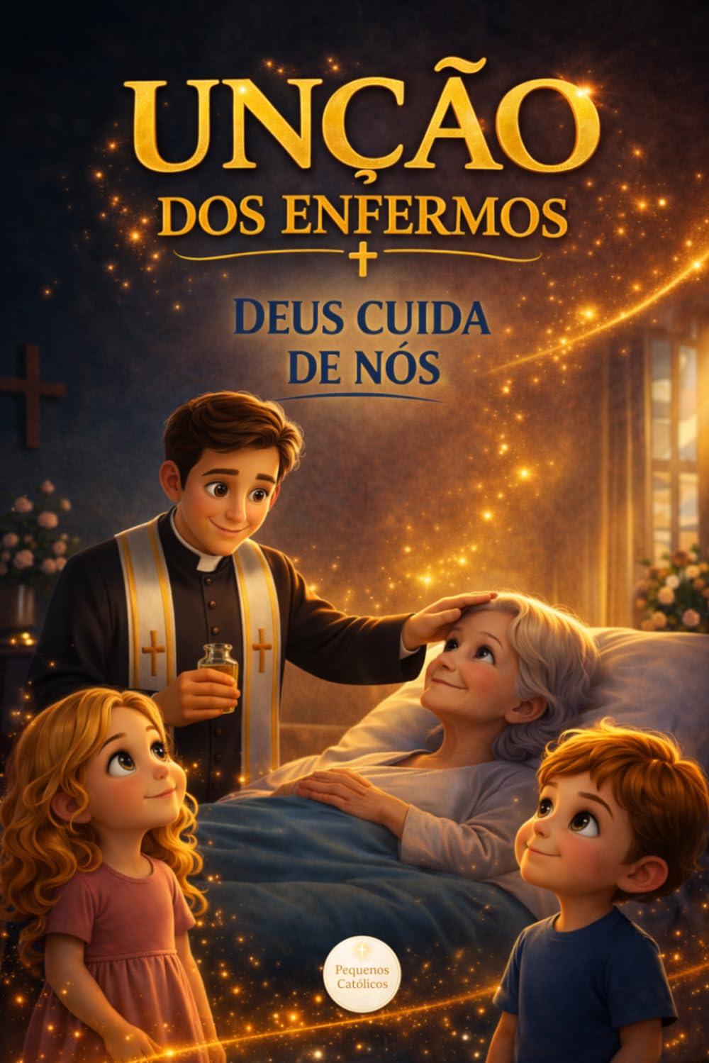 UNÇÃO DOS ENFERMOS: DEUS CUIDA DE NÓS (OS SACRAMENTOS - COM NINA E TÉO)