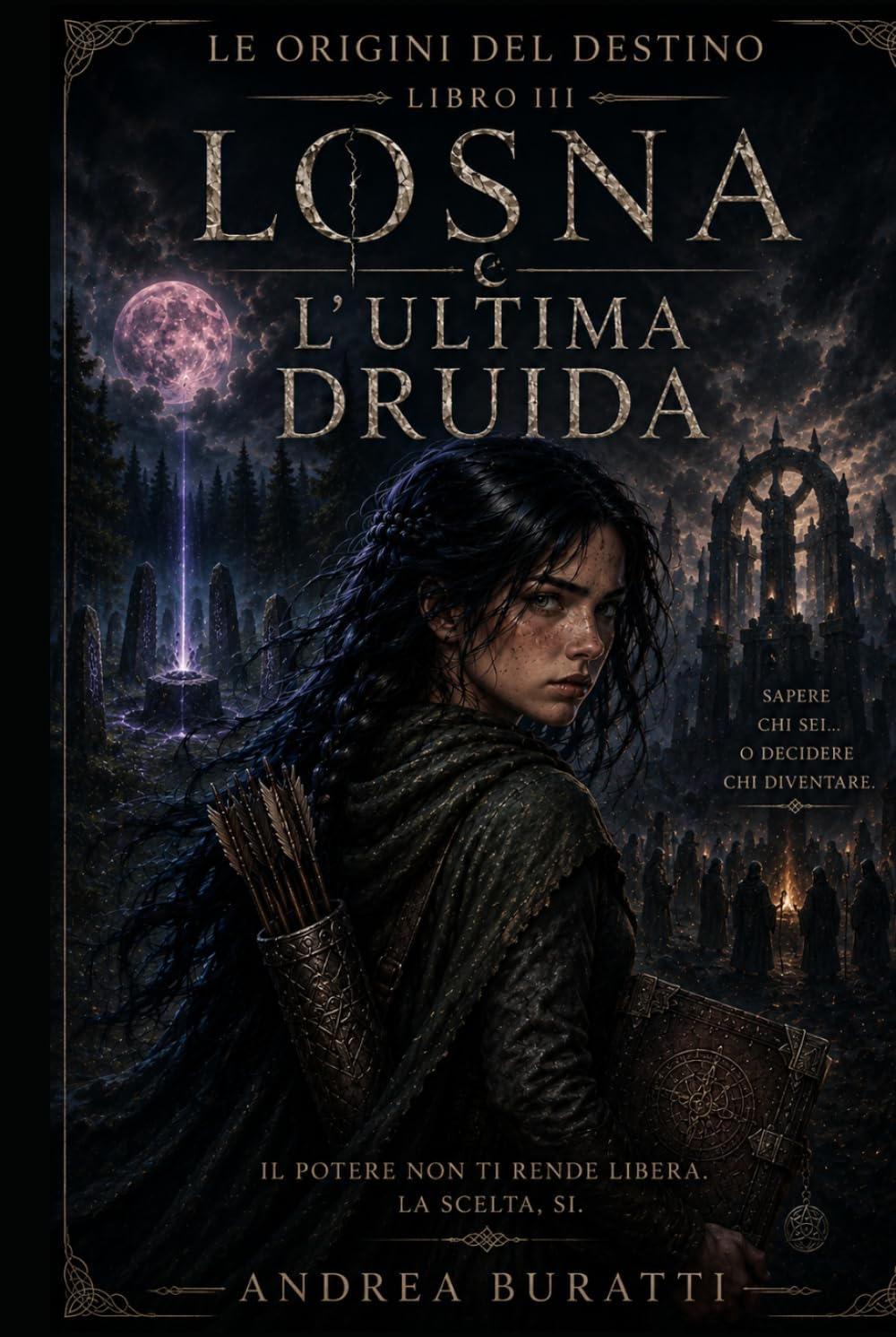 L'ULTIMA DRUIDA (LE ORIGINI DEL DESTINO)