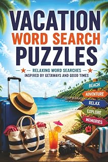 Vacation Word Search Puzzles: 60 Travel-Themed Puzzles for Relaxation and Stress Relief - A Fun Brain Workout for Adults and Seniors, Perfect Gift for Trip Dreamers