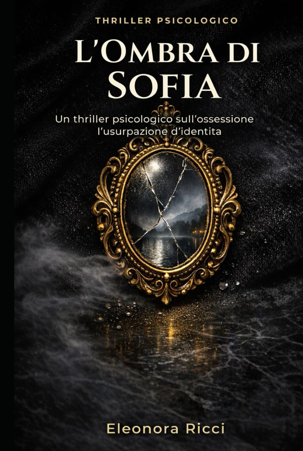 L’Ombra di Sofia: Un thriller psicologico sull’ossessione e l’usurpazione d’identità