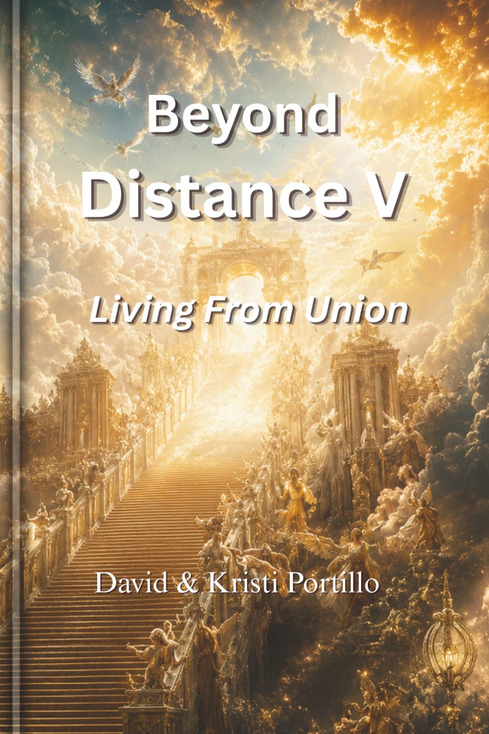 Beyond Distance V: Living From Union