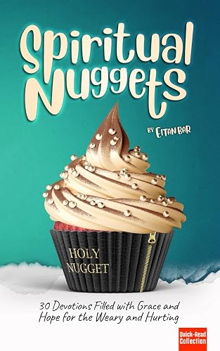 Spiritual Nuggets: 30 Devotions Filled with Grace and Hope for