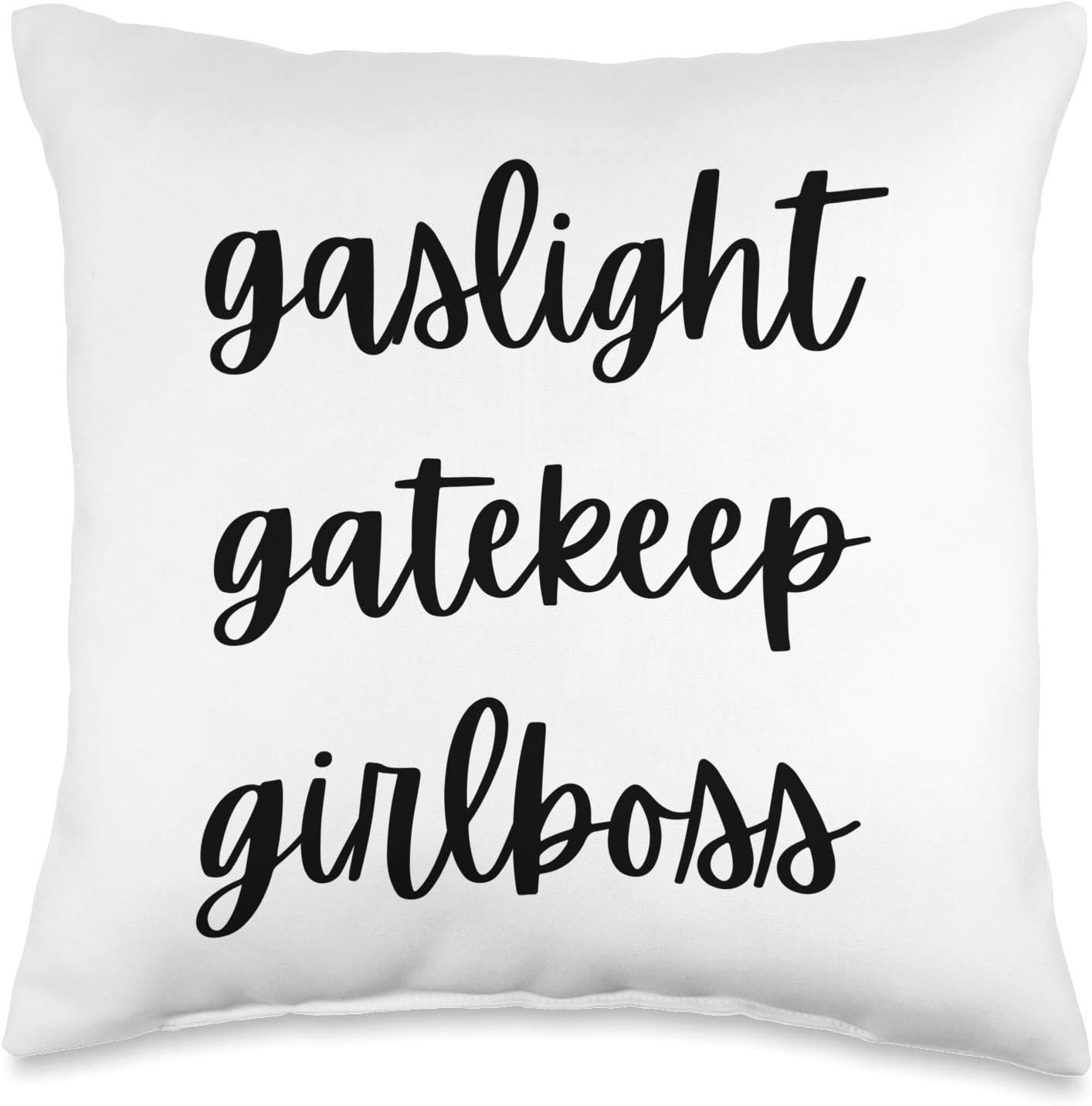 Gaslight Gatekeep Girlboss Throw Pillow