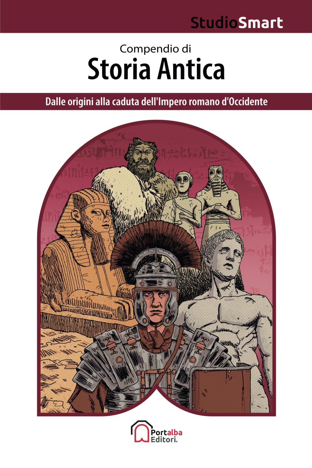 Compendio di Storia Antica: Dalle origini alla caduta dell'Impero romano d'Occidente (Studio Smart)