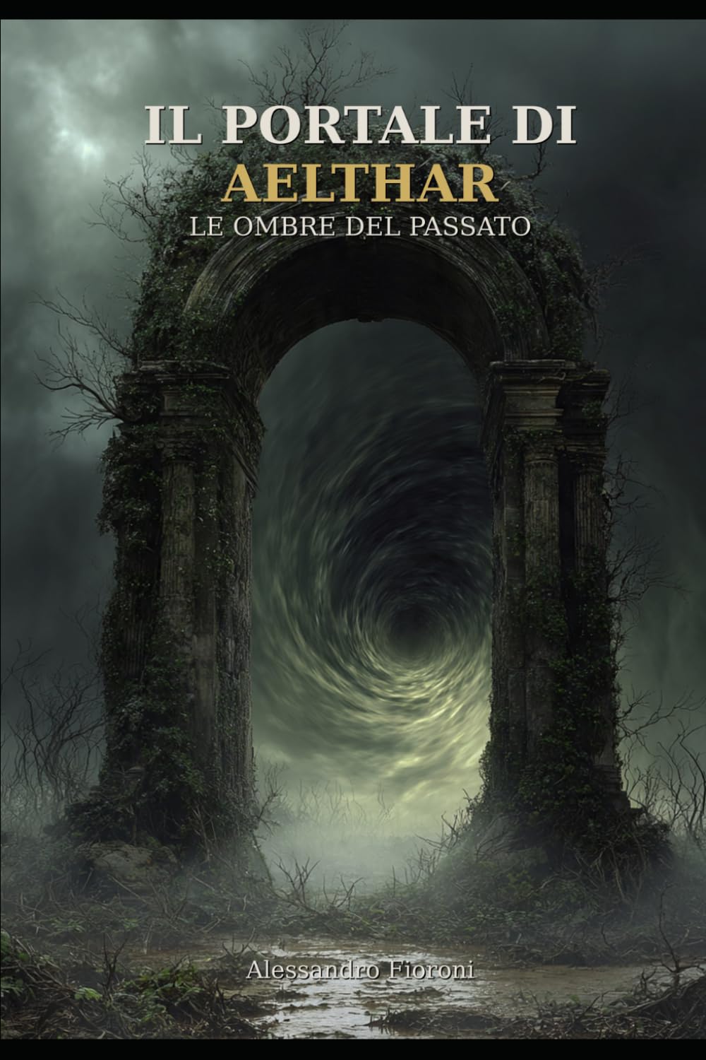 Il Portale di Aelthar: Le ombre del passato (La saga di Aelthar)