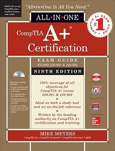 CompTIA A+ Certification All-in-One Exam Guide, Ninth Edition (Exams 220-901 &amp; 220-902)