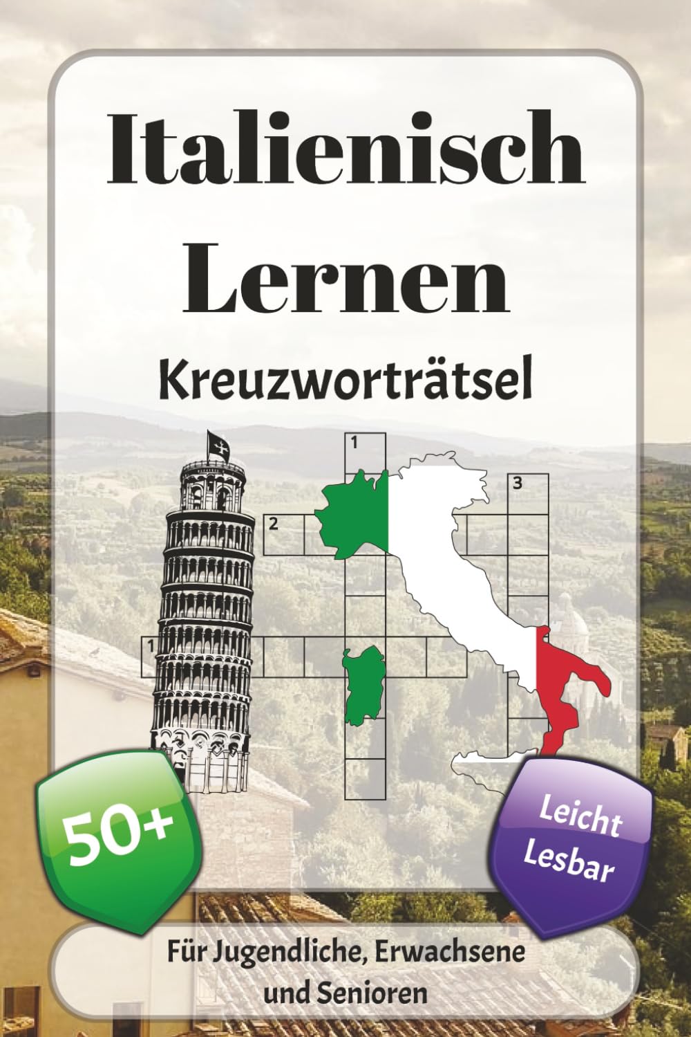 Italienischlernen Kreuzworträtsel: Kreuzworträtsel mit leicht lesbarer Schrift über italienischen Alltag, Büro, Lebensmittel und mehr | 6x9 Zoll, 120 ... … Geschenk für Urlaub, Ferien und Entspannung