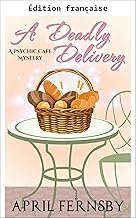 Une livraison mortelle (Les mystères du Psychic Café t. 1)