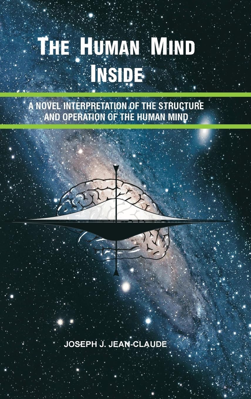 The Human Mind Inside: A Novel Interpretration of the Structure and Operation of the Human Mind