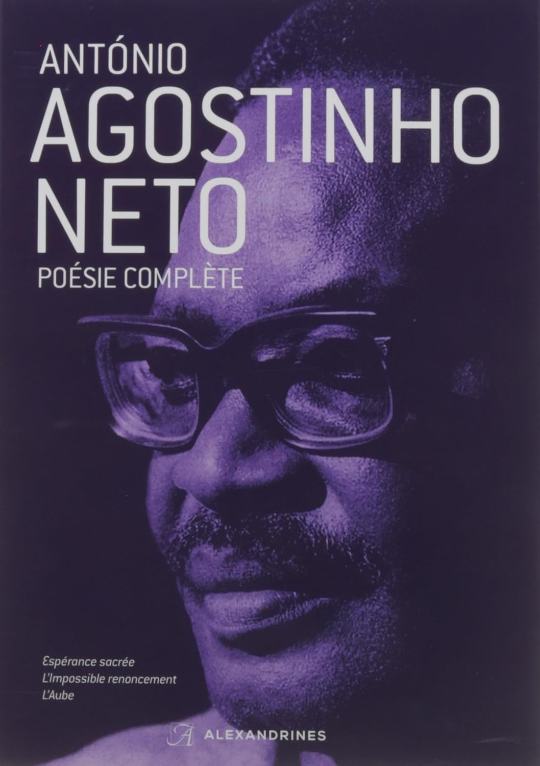 Agostinho Neto - Poésie complète - Littérature angolaise