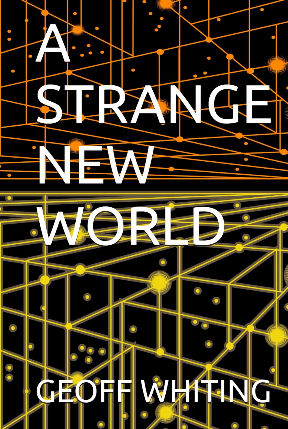A STRANGE NEW WORLD