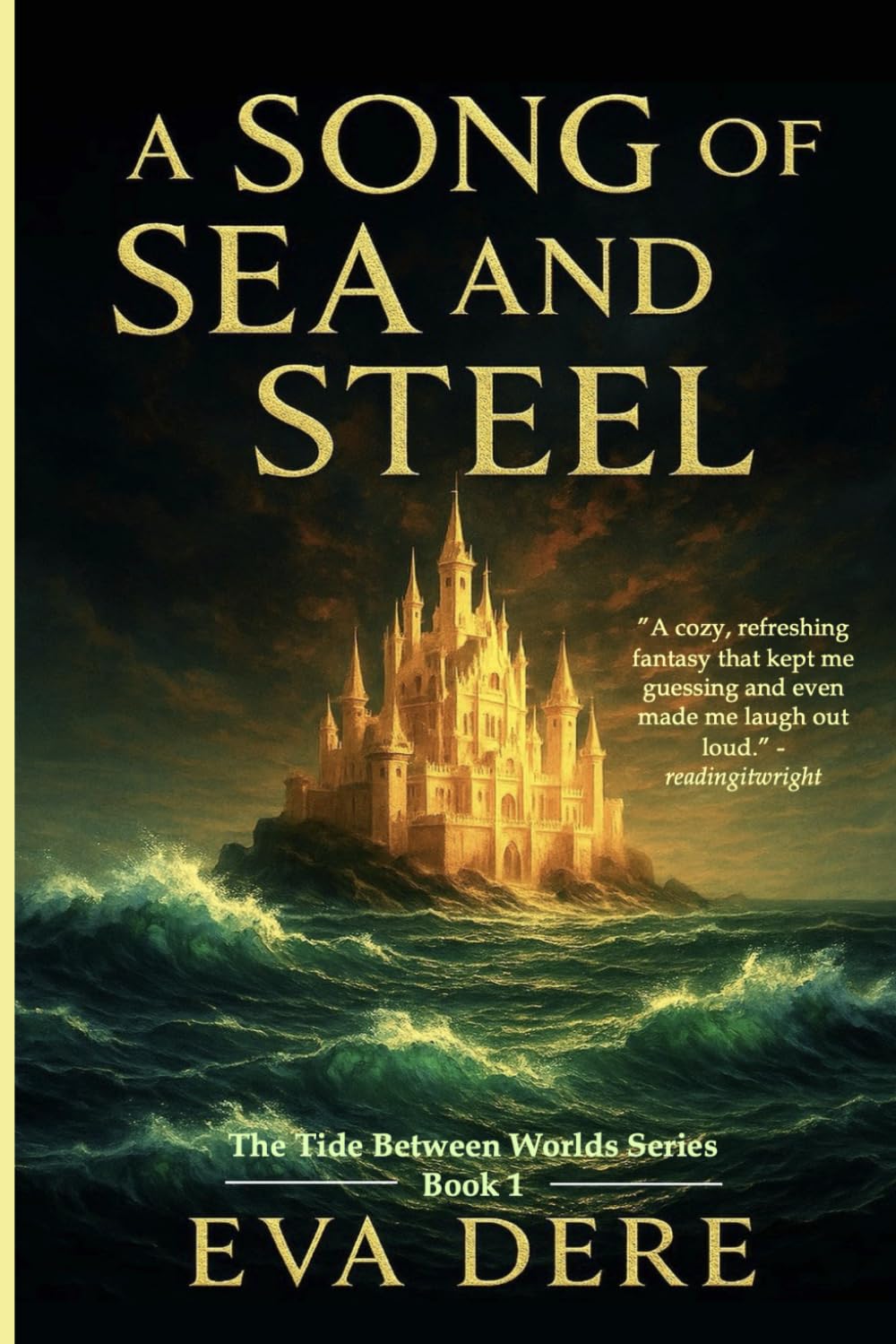 A Song of Sea and Steel: 1 (The Tide Between Worlds)