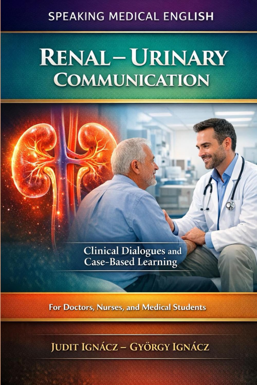 Renal-Urinary Communication: Kidney Diseases (Speaking Medical English)