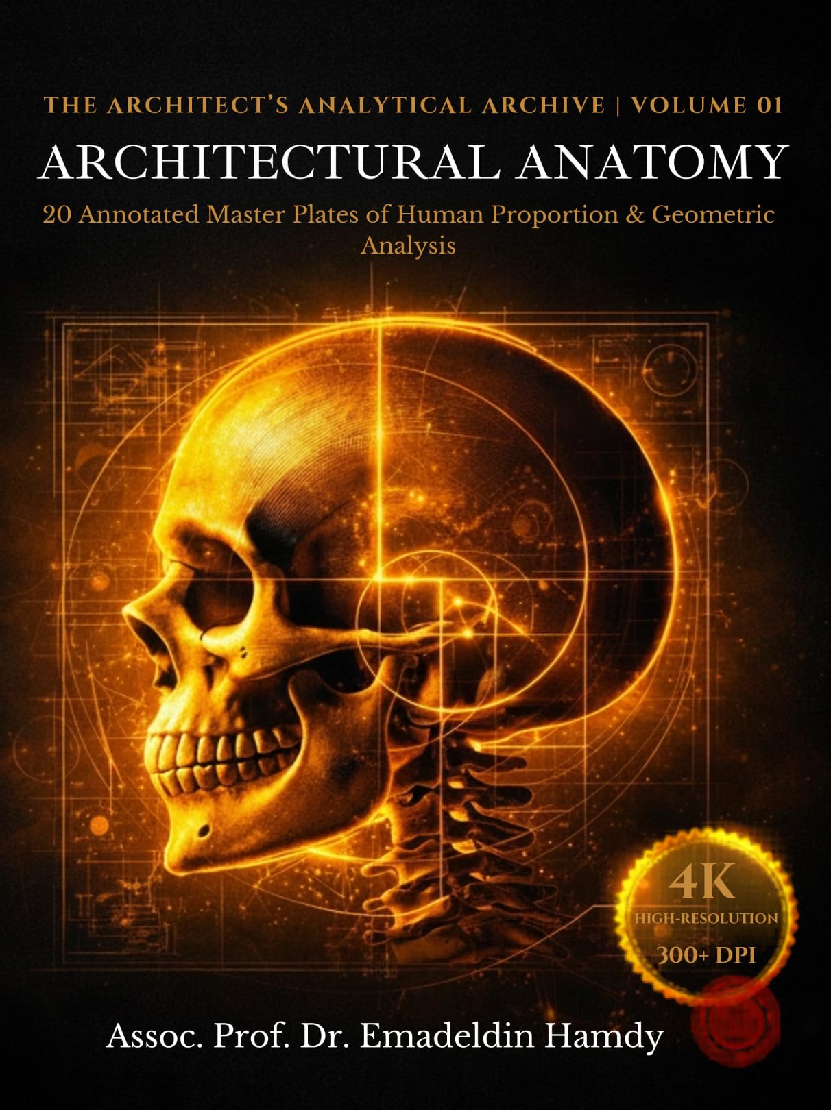 Architectural Anatomy l'archive analytique premium des proportions géométriques humaines
