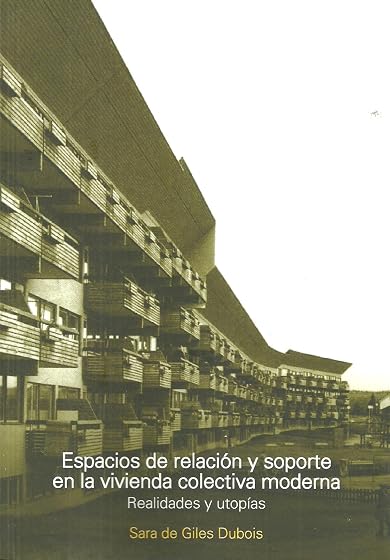 Espacios de Relacion y Soporte en la Vivienda Colectiva Moderna